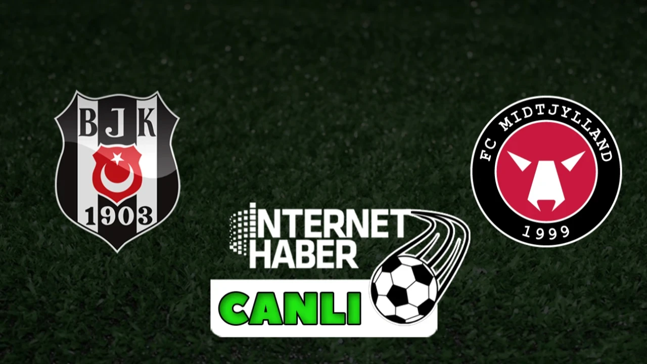 Beşiktaş - Midtjylland / Canlı anlatım