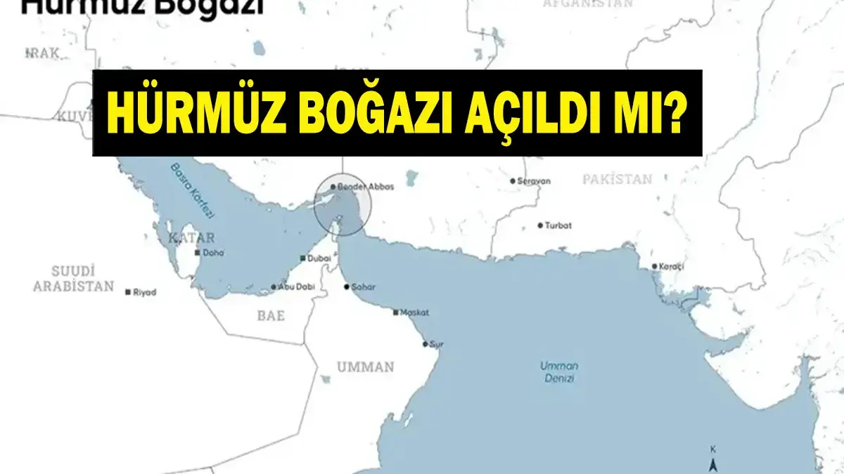 HÜRMÜZ BOĞAZI AÇILDI MI? ABD Başkanı Trump Açıkladı: Hürmüz Boğazı Ne Zaman Açılacak? Petrol Piyasasını Ne Bekliyor?