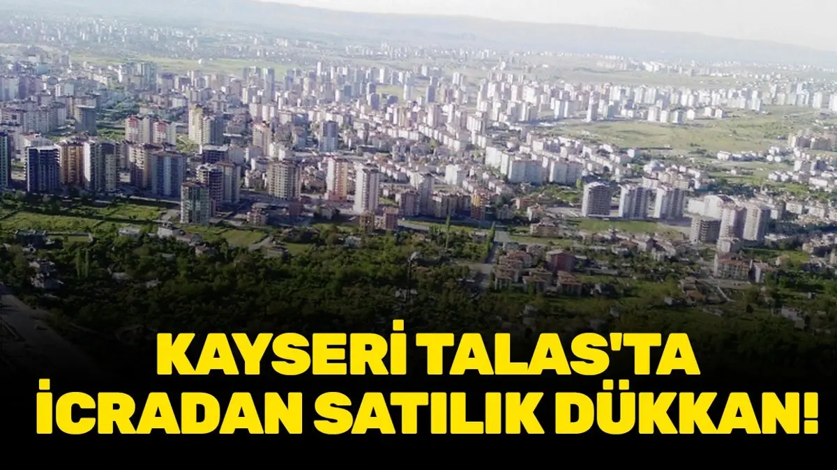 Kayseri Talas'ta icradan satılık dükkan!