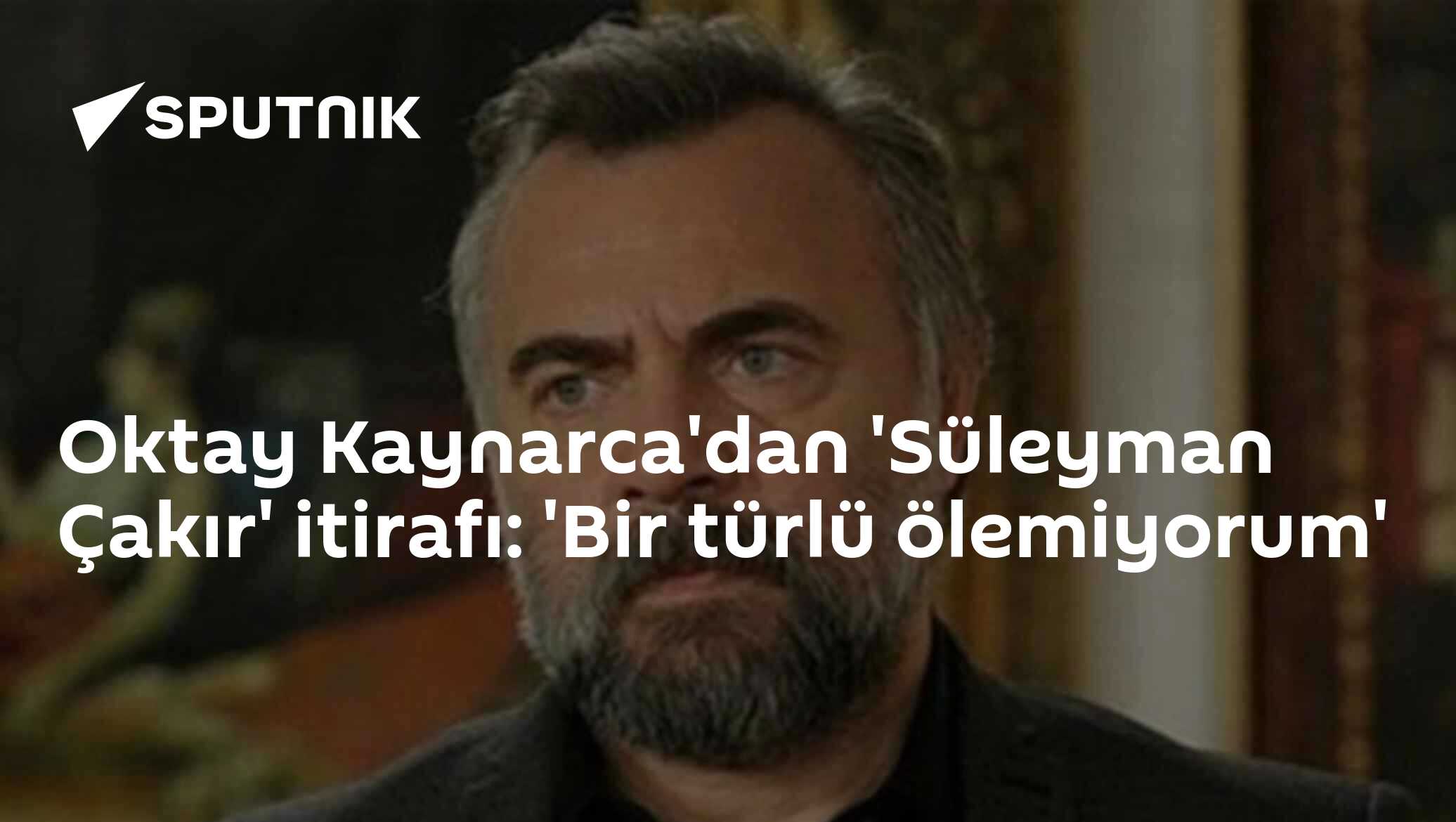 Oktay Kaynarca'dan 'Süleyman Çakır' itirafı: 'Bir türlü ölemiyorum'