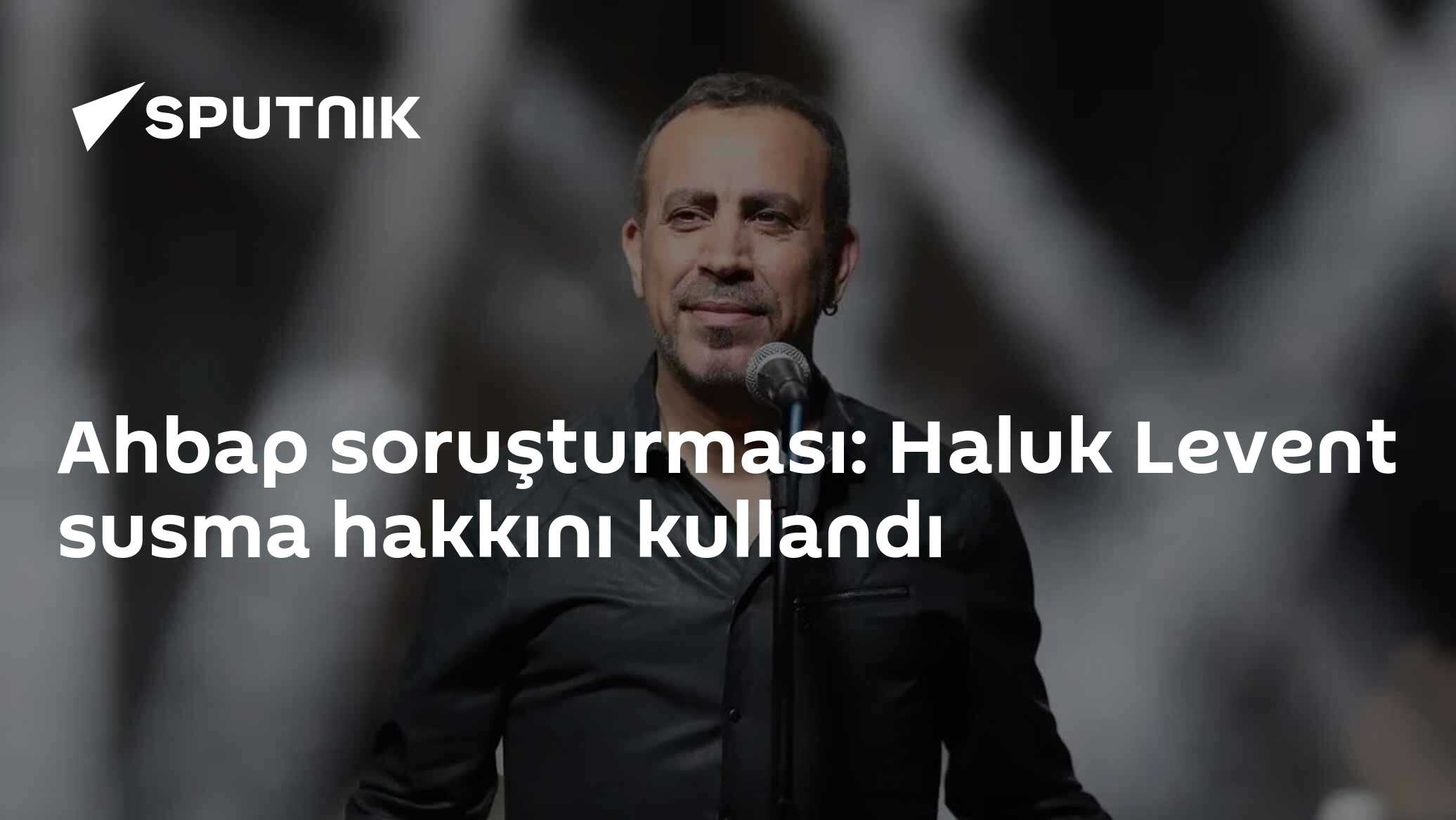 Ahbap soruşturması: Haluk Levent susma hakkını kullandı
