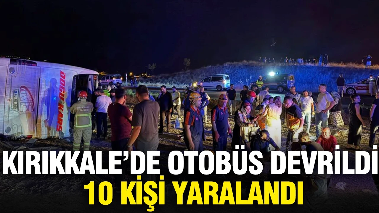 Kırıkkale'de otobüs devrildi: 10 kişi yaralandı