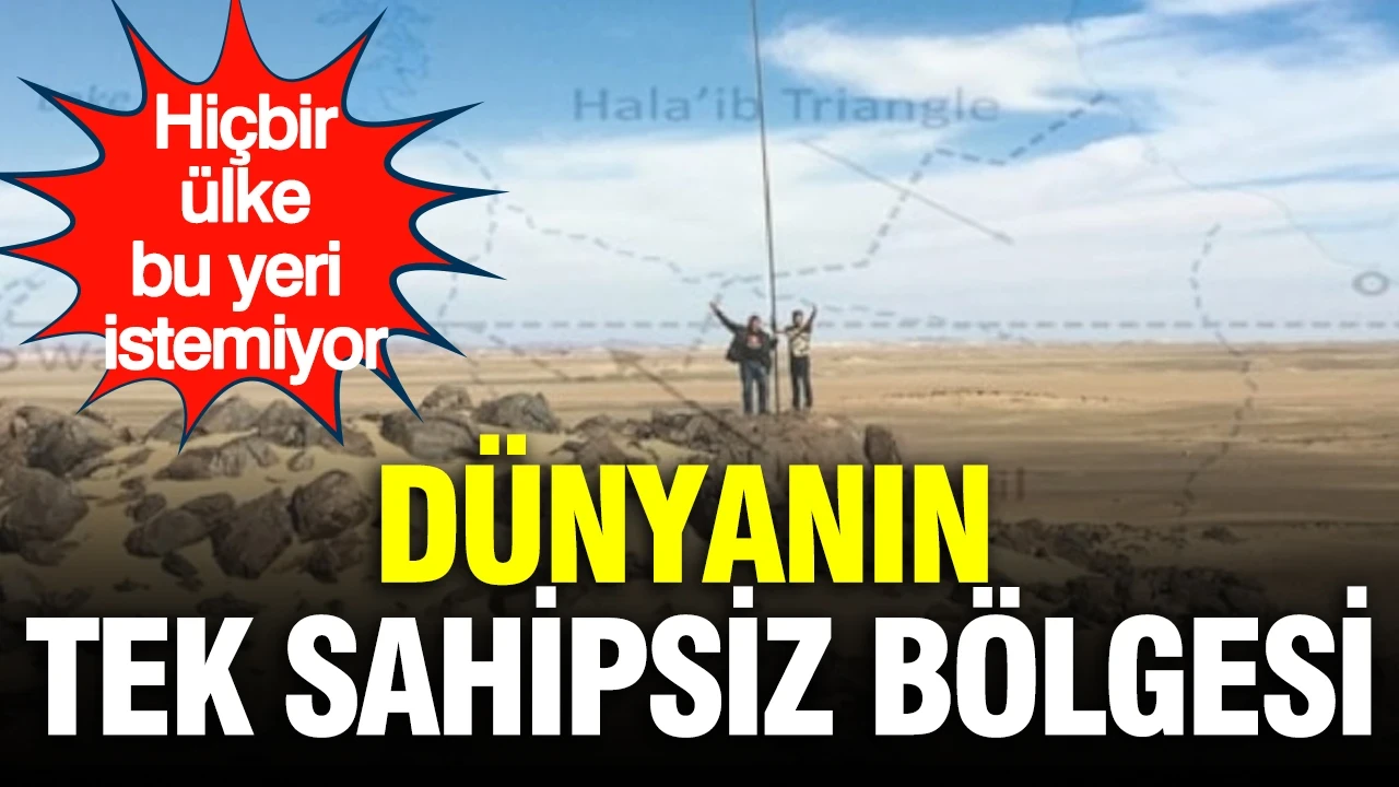 Hiçbir ülke bu yeri istemiyor: Dünyanın tek sahipsiz bölgesi