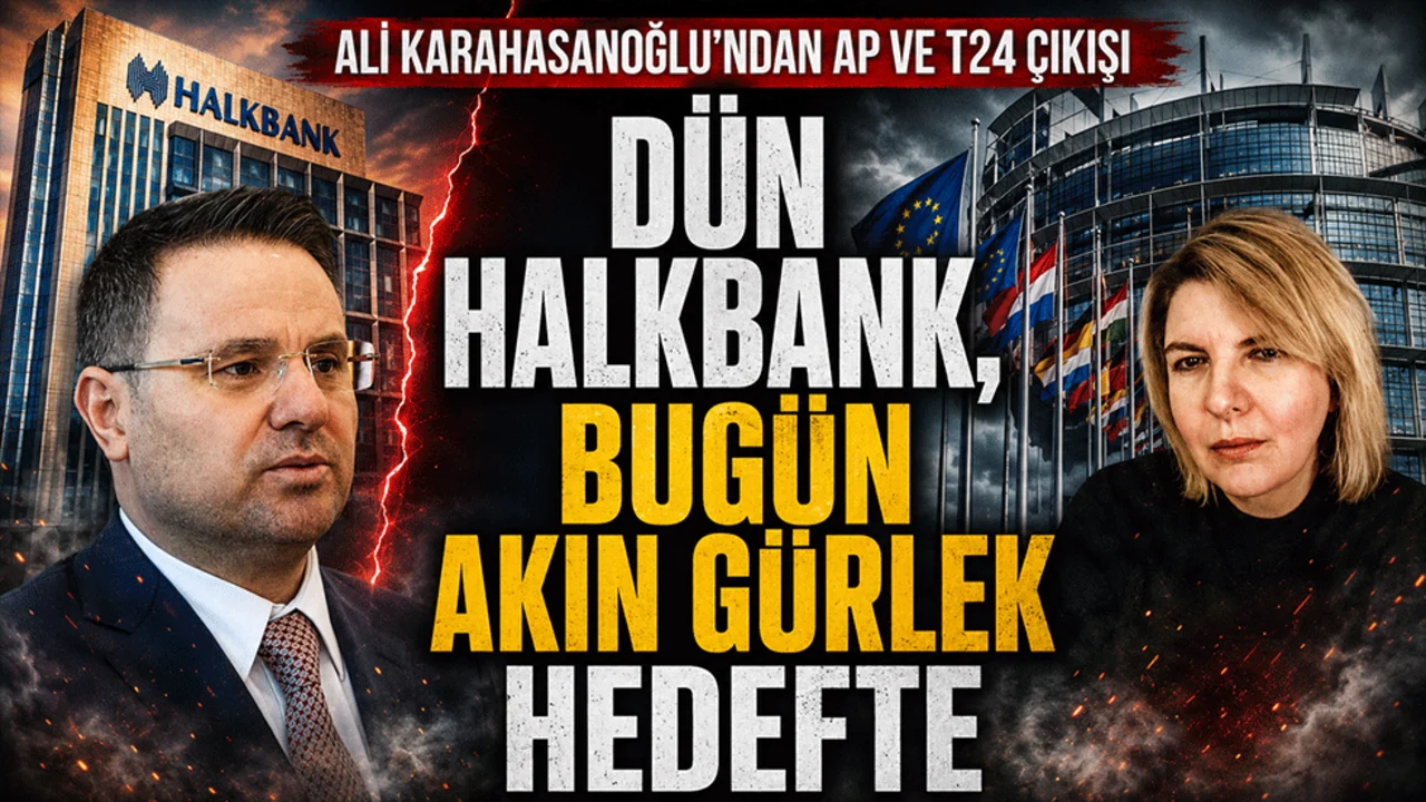 Dün Halkbank, bugün Akın Gürlek hedefte Ali Karahasanoğlu’ndan AP ve T24 çıkışı: