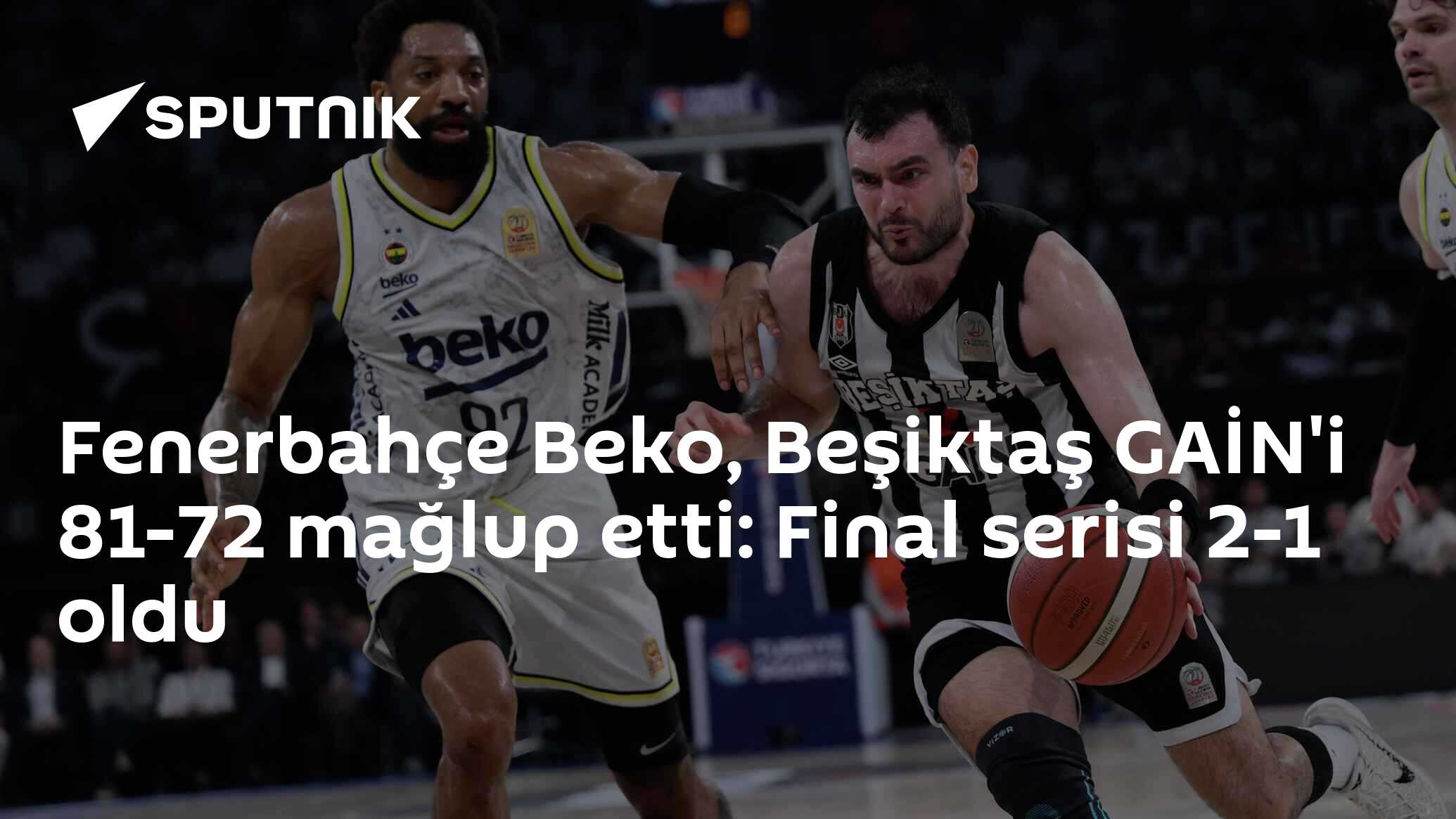 Fenerbahçe Beko, Beşiktaş GAİN'i 81-72 mağlup etti: Final serisi 2-1 oldu
