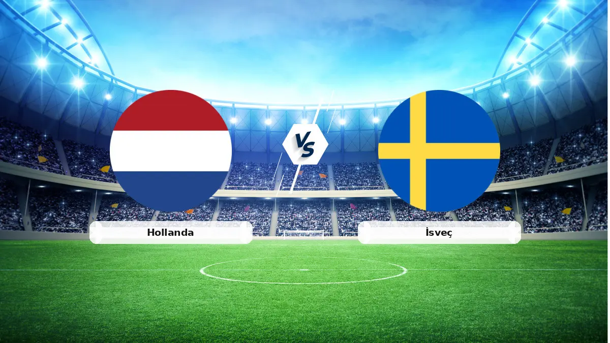 CANLI | Hollanda - İsveç Canlı Maç Anlatımı