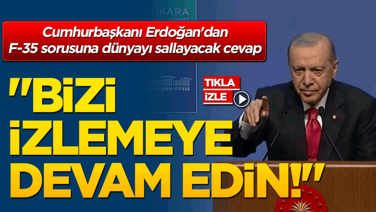 Cumhurbaşkanı Erdoğan'dan F-35 sorusuna dünyayı sallayacak cevap: Bizi izlemeye devam edin!