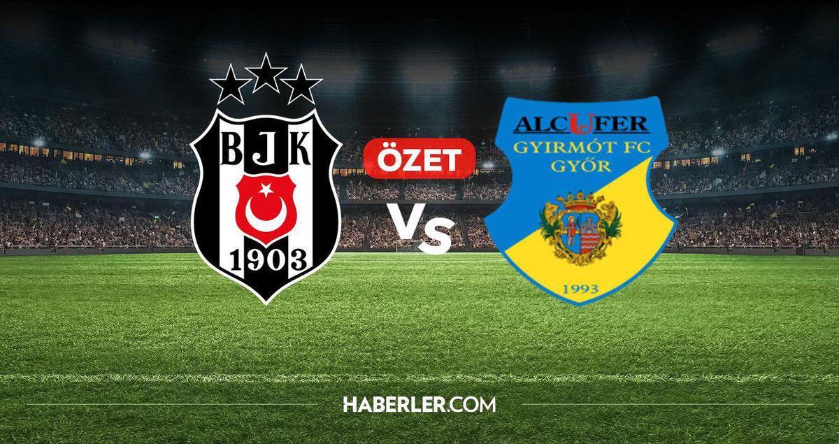 Beşiktaş Gyirmot maç özeti ve golleri! (ÖZET) Beşiktaş Gyirmot kaç kaç bitti, golleri kim attı?