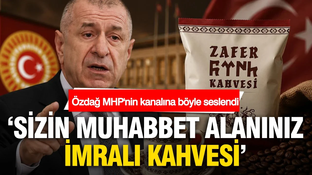 Özdağ MHP'nin kanalına böyle seslendi: 'Sizin muhabbet alanınız İmralı Kahvesi'