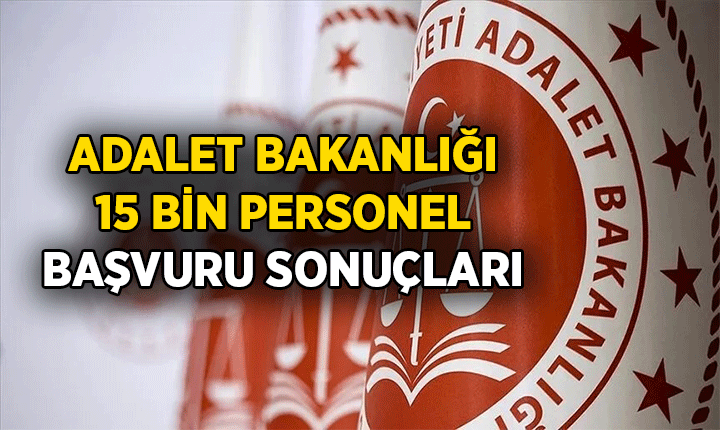 Gözler Adalet Bakanlığı'na alınacak 15 bin personelde! 2026 Adalet Bakanlığı 15 bin personel alımı sonuçları açıklandı mı, ne zaman açıklanacak?