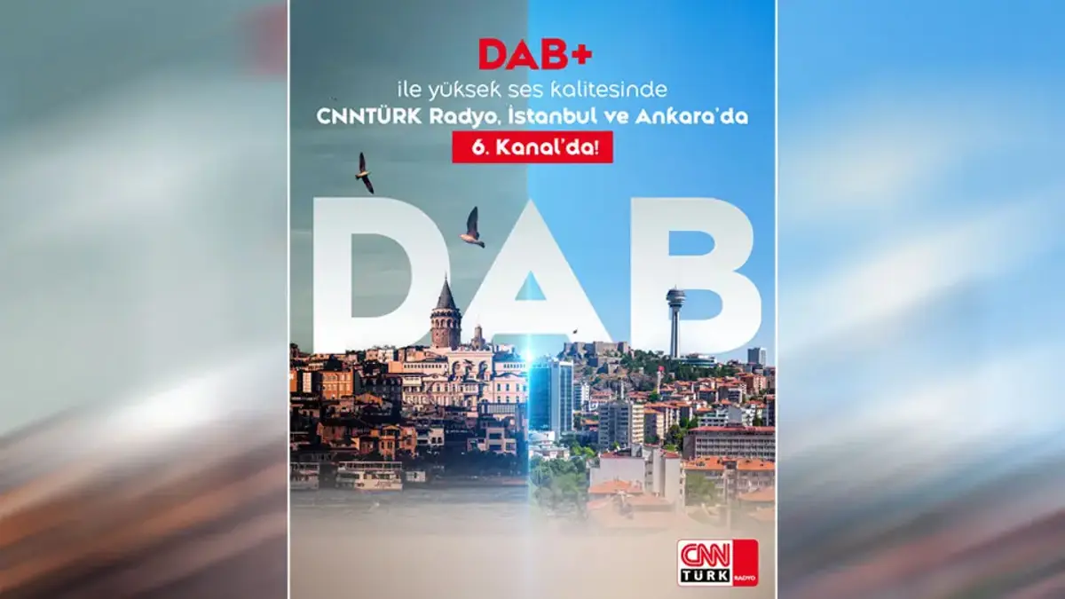 CNN TÜRK Radyo, dijital çağın sesi DAB+ ile artık Ankara'da!