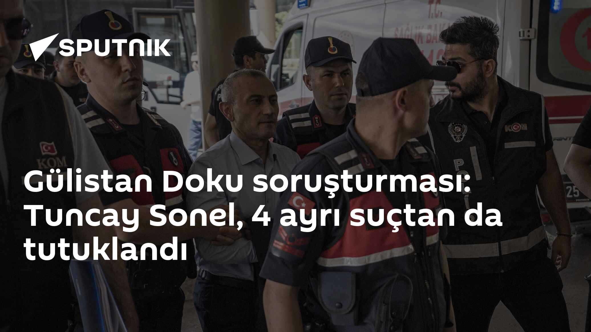 Gülistan Doku soruşturması: Tuncay Sonel, 4 ayrı suçtan da tutuklandı