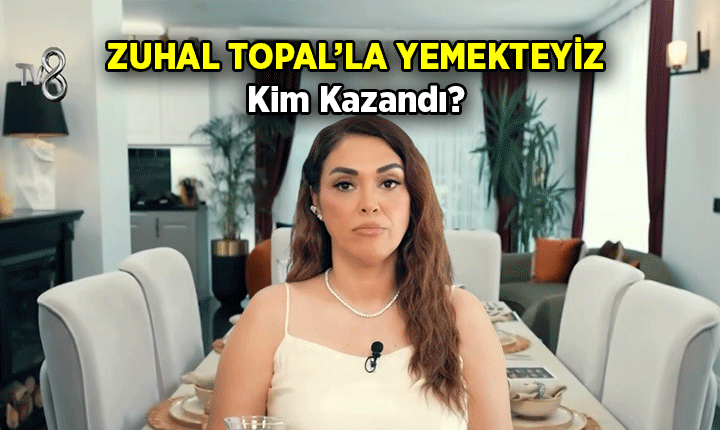 YEMEKTEYİZ'DE KİM KAZANDI? 26 Haziran 2026 Zuhal Topal'la Yemekteyiz'in bu haftaki birincisi kim oldu?