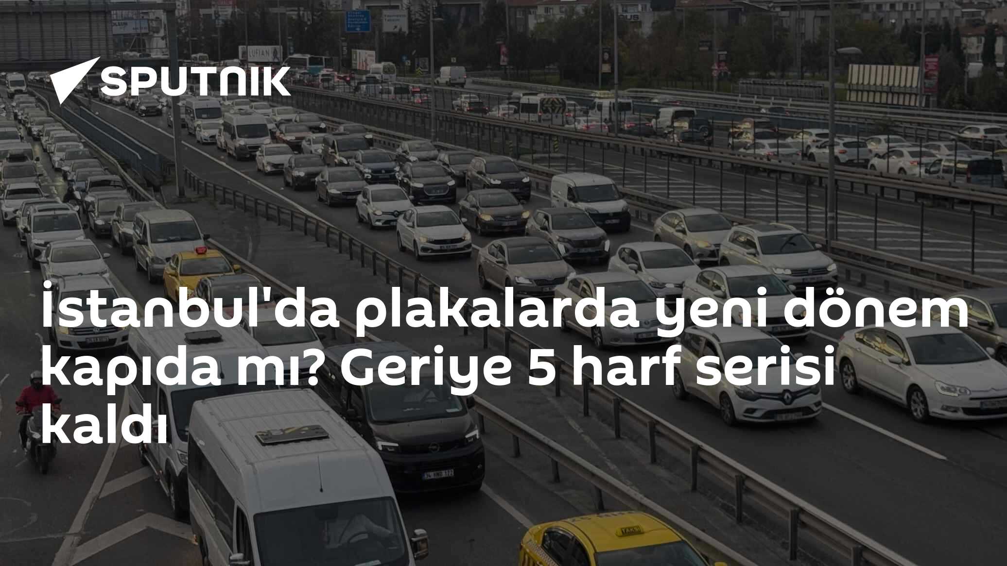 İstanbul'da plakalarda yeni dönem kapıda mı? Geriye 5 harf serisi kaldı