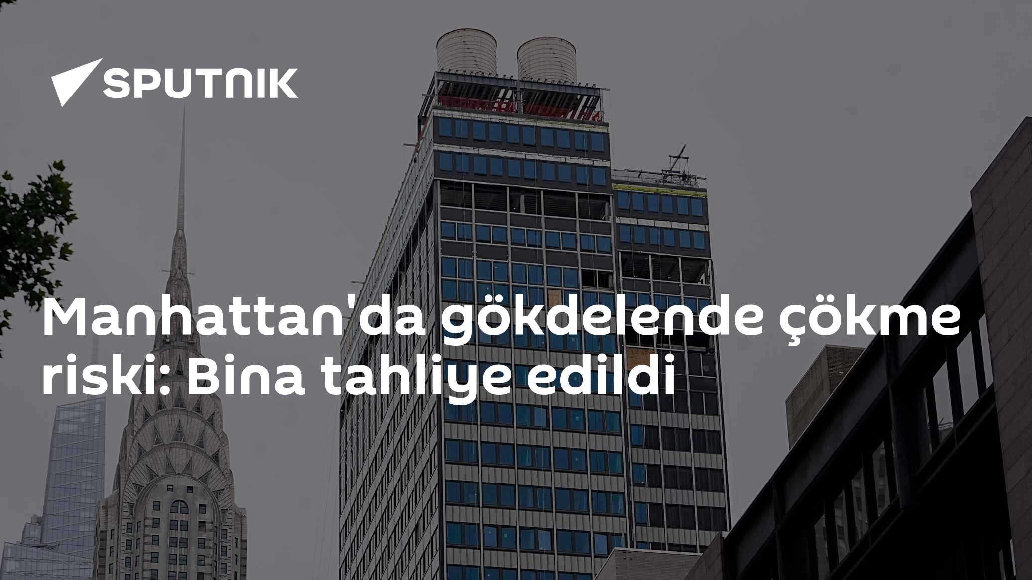Manhattan'da gökdelende çökme riski: Bina tahliyeye edildi