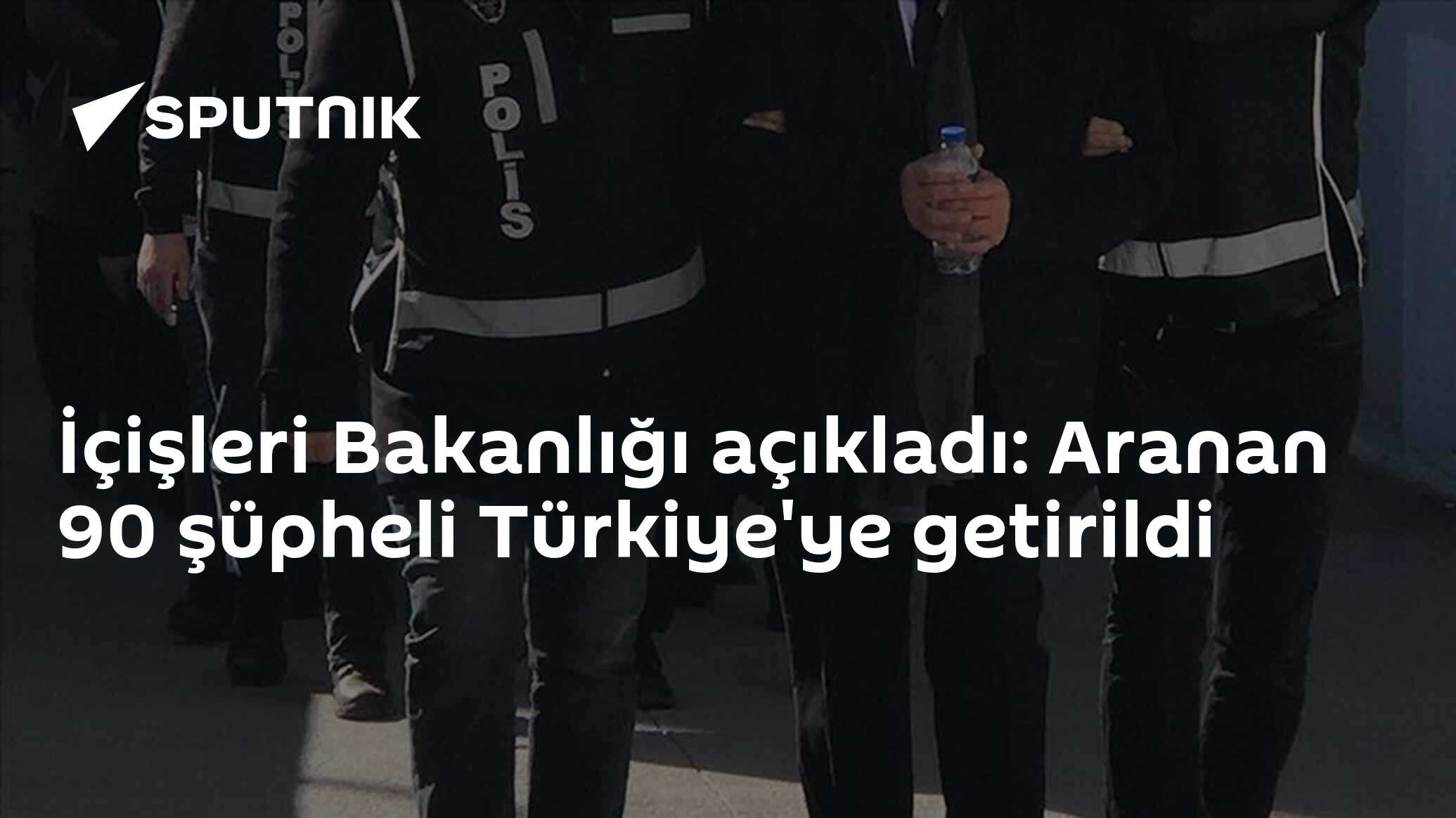 İçişleri Bakanlığı açıkladı: Aranan 90 şüpheli Türkiye'ye getirildi