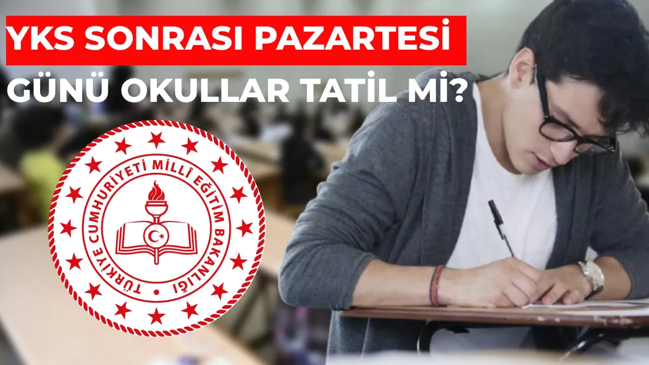 22 Haziran Pazartesi okullar tatil mi oldu, neden tatil? Üniversite sınavı sebebiyle gözler MEB'e çevrildi...