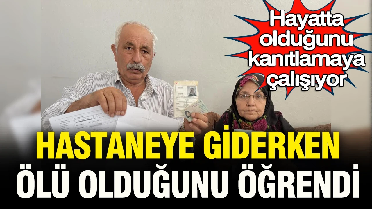 Hastaneye giderken ölü olduğunu öğrendi: Yaşadığını kanıtlamaya çalışıyor