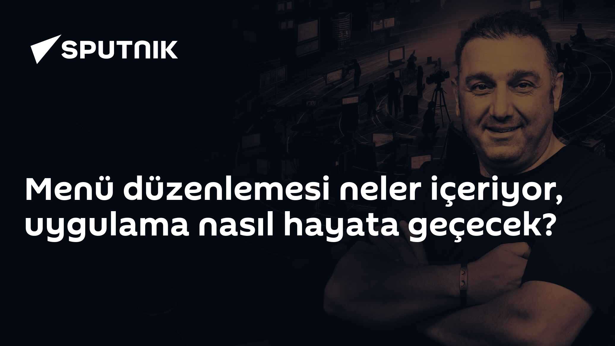 Menü düzenlemesi neler içeriyor, uygulama nasıl hayata geçecek?