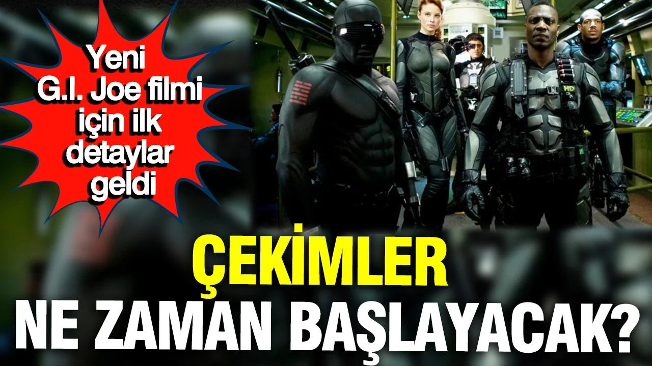 Yeni G.I. Joe filmi için ilk detaylar geldi: Çekimler 2027'de