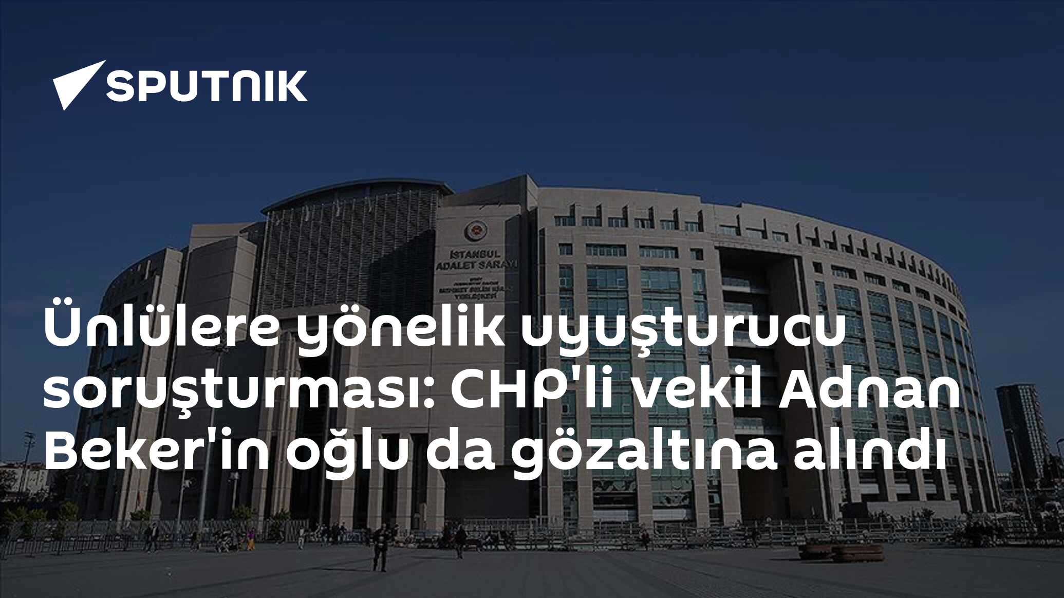 Ünlülere yönelik uyuşturucu soruşturması: CHP'li vekil Adnan Beker'in oğlu da gözaltına alındı