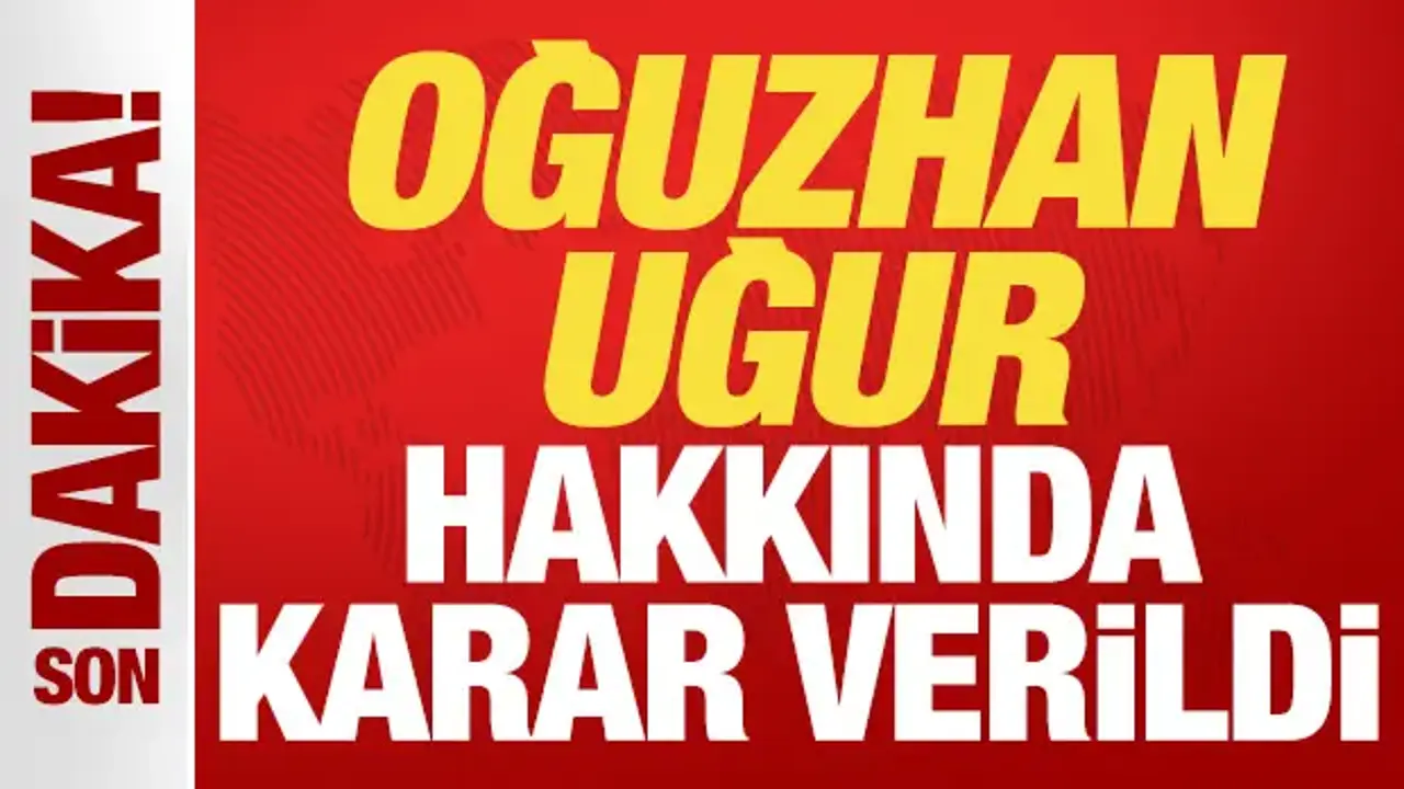 Oğuzhan Uğur hakkında son dakika kararı: Tutuklandı!