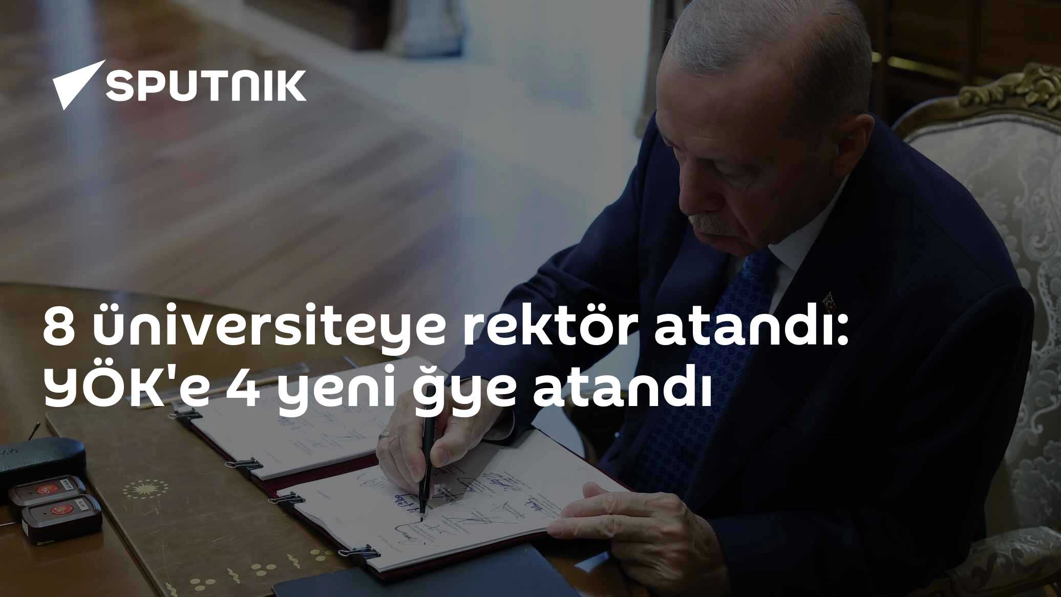 8 üniversiteye rektör atandı: YÖK'e 4 yeni ğye atandı