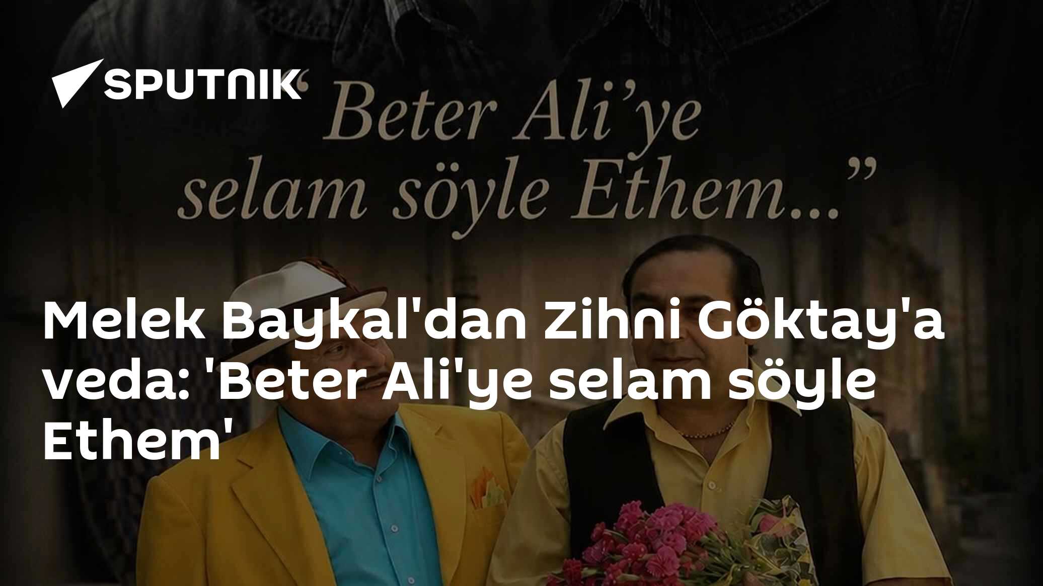 Melek Baykal'dan Zihni Göktay'a veda: 'Beter Ali'ye selam söyle Ethem'