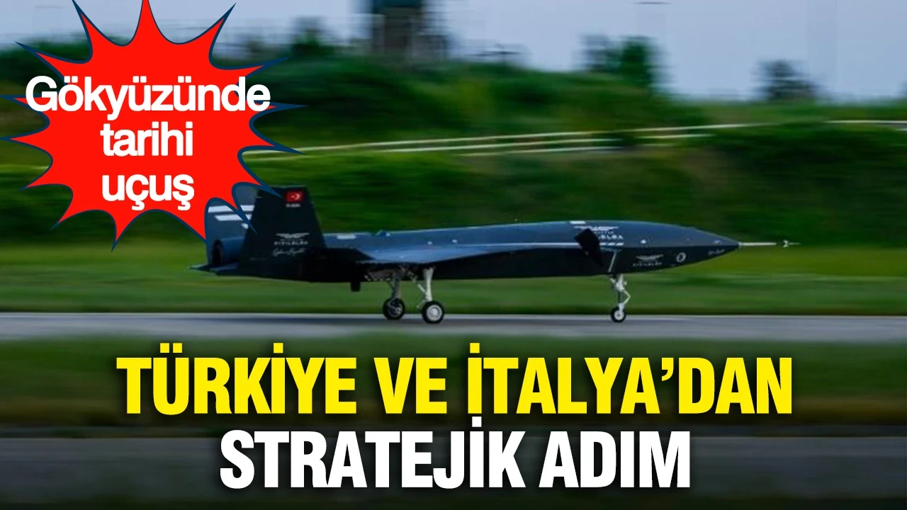 Türkiye ve İtalya’dan stratejik adım: Gökyüzünde tarihi uçuş