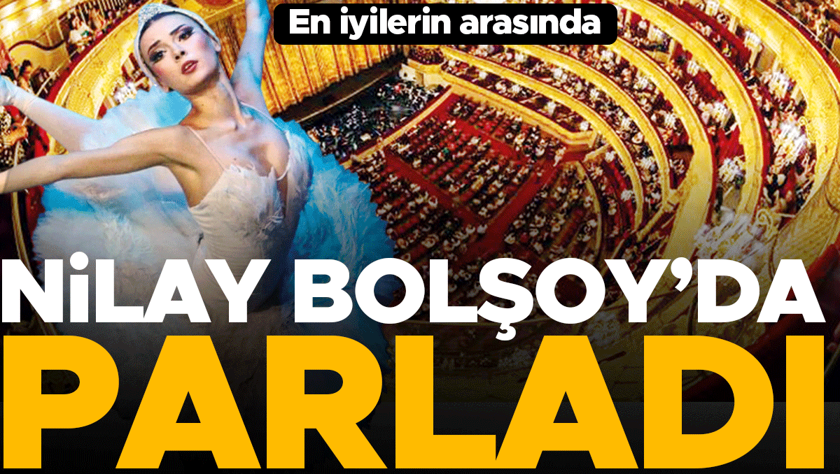 Nilay Tahiroğlu Bolşoy’da yarı finalde