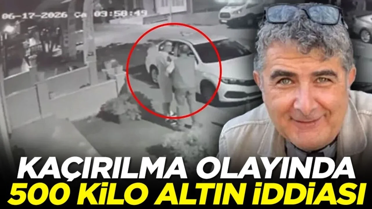Kaçırılma olayında 500 kilo altın iddiası