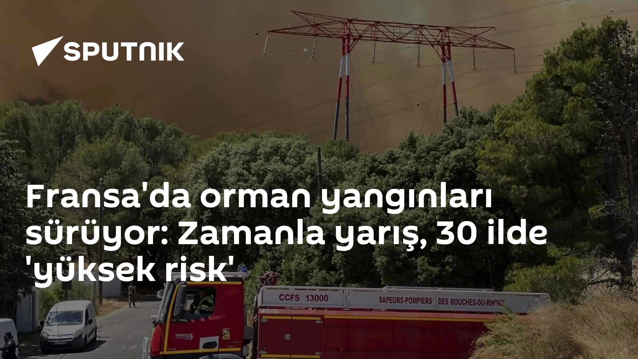 Fransa'da orman yangınları sürüyor: Zamanla yarış, 30 ilde 'yüksek risk'