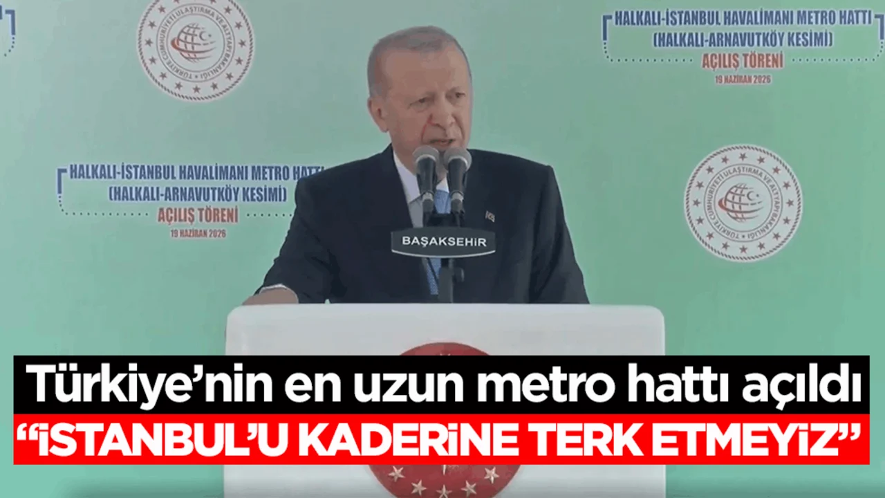 Türkiye’nin en uzun metro hattı açıldı! Erdoğan: İstanbul’u kaderine terk etmeyiz