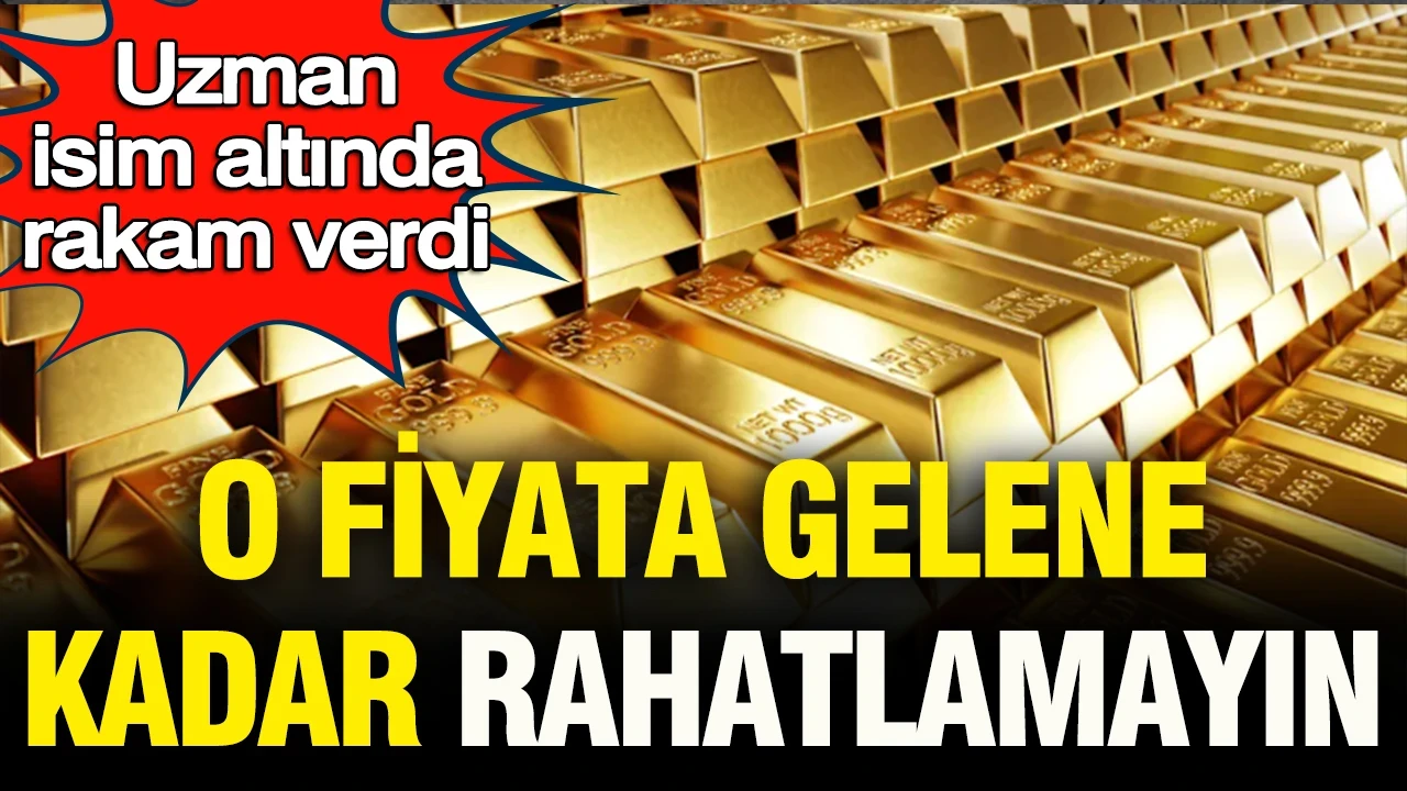 Uzman isim altında rakam verdi: O fiyata gelene kadar rahatlamayın