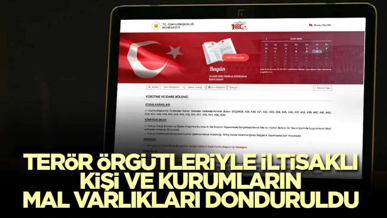 Terör örgütleriyle iltisaklı kişi ve kurumların mal varlıkları donduruldu