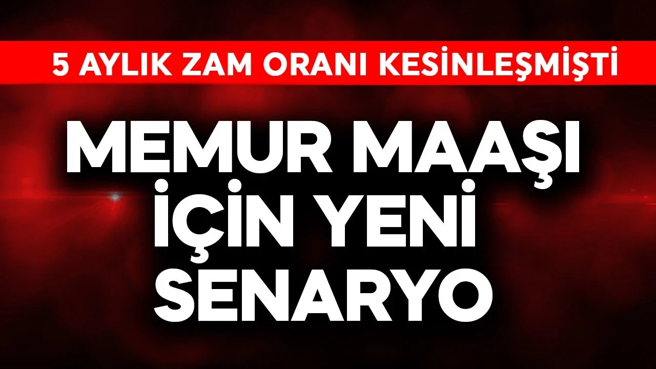 Memur maaşı için yeni senaryo
