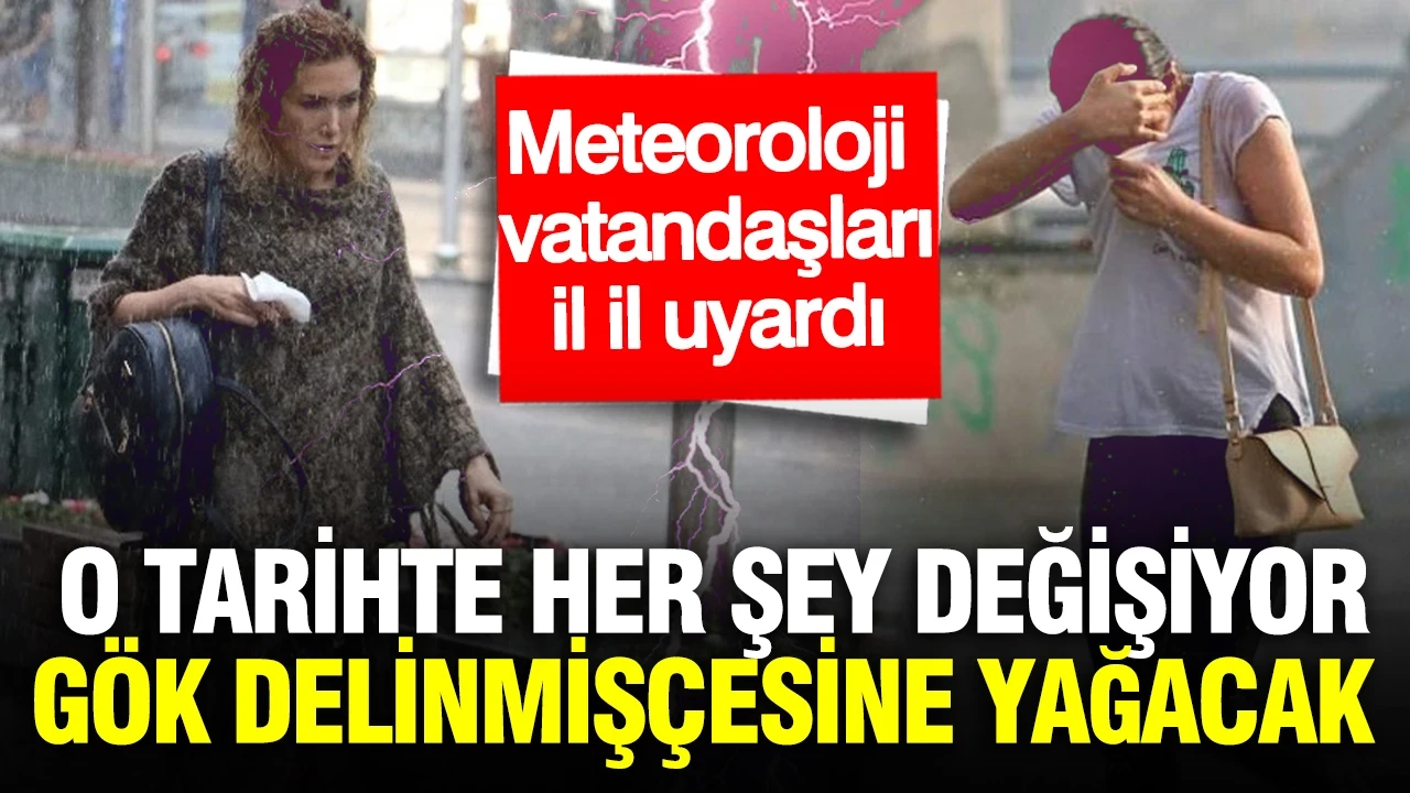 Meteoroloji tarih verdi: Gök gürültülü sağanak yağış geliyor