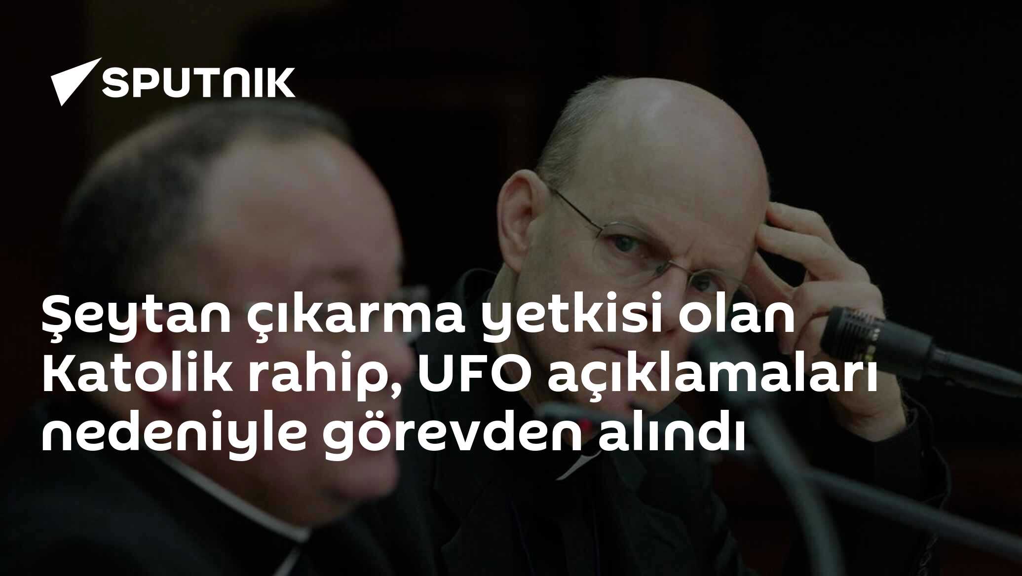 Şeytan çıkarma yetkisi olan Katolik rahip, UFO açıklamaları nedeniyle görevden alındı