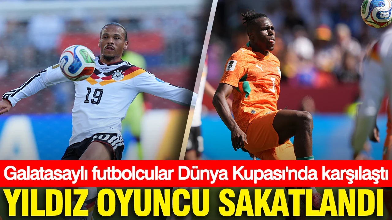 Galatasaylı futbolcular Dünya Kupası'nda karşılaştı: Yıldız oyuncu sakatlandı