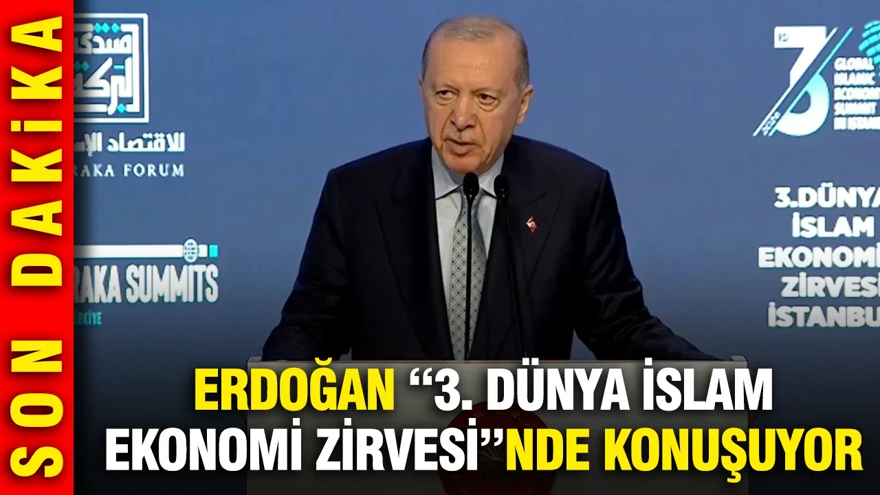 Cumhurbaşkanı Erdoğan, “3. Dünya İslam Ekonomi Zirvesi”nde konuşuyor