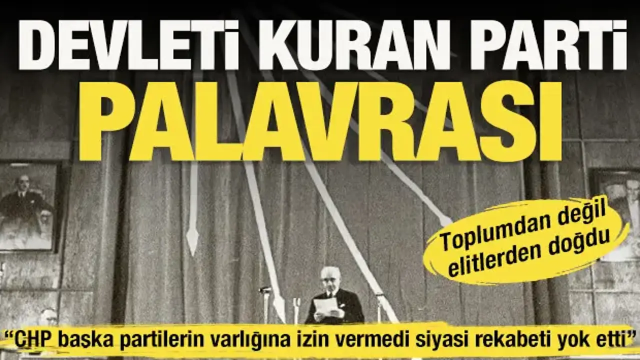 CHP'nin 'devleti kuran parti' yalanına siyaset bilimcilerden neşter darbesi