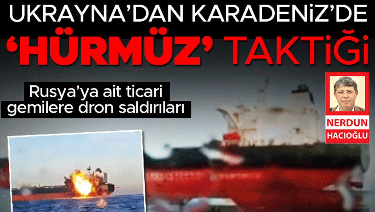 Ukrayna’dan Karadeniz’de Hürmüz Boğazı taktiği