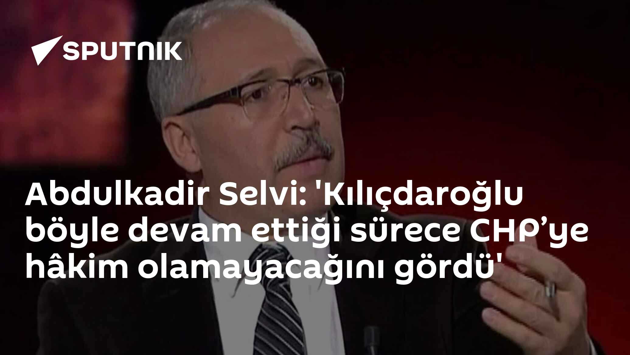 Abdulkadir Selvi: 'Kılıçdaroğlu böyle devam ettiği sürece CHP’ye hâkim olamayacağını gördü'