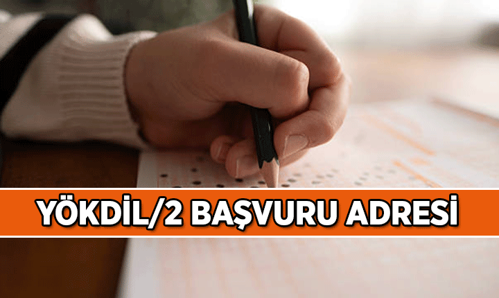 YÖKDİL başvurularında son gün! 2026 YÖKDİL başvurusu nasıl yapılır, başvuru ücreti ne kadar? YÖKDİL/2 sınav tarihi hangi gün?