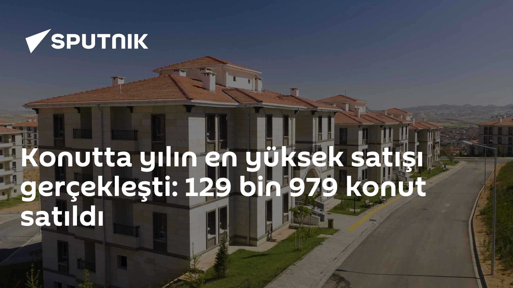 Konutta yılın en yüksek satışı gerçekleşti: 129 bin 979 konut satıldı