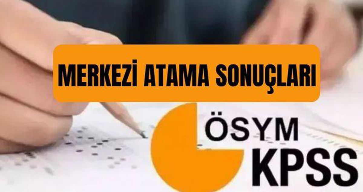 MERKEZİ ATAMA SONUÇLARI 2026/1 KPSS: ÖSYM merkezi atama sonuçları nereden nasıl bakılır?