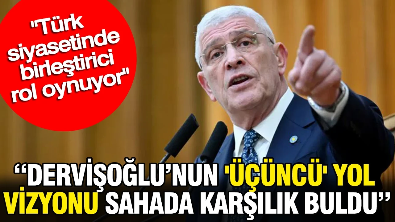 Dervişoğlu'nun 'üçüncü' yol vizyonu sahada karşılık buldu: Türk siyasetinde birleştirici yol oynuyor