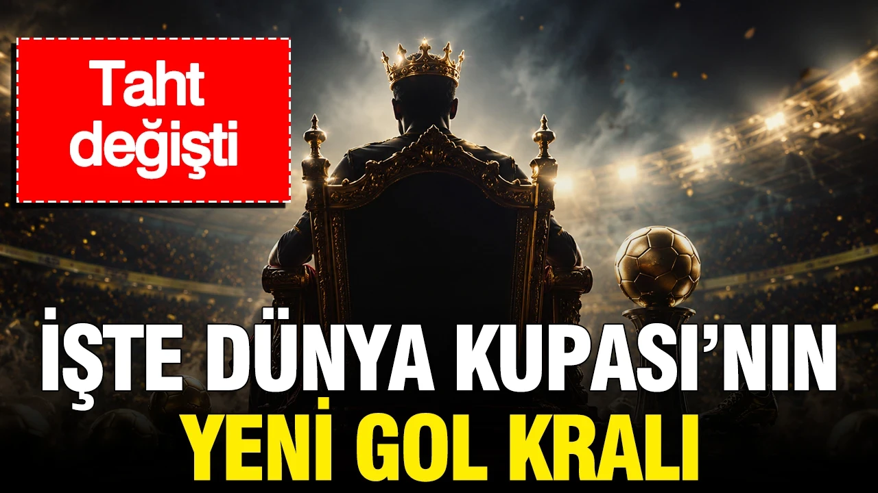 Taht değişti: İşte Dünya Kupası’nın yeni gol kralı
