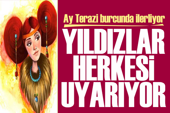 21 Temmuz 2026 burç yorumları! Ay Terazi burcunda: Yıldızlar herkesi uyarıyor