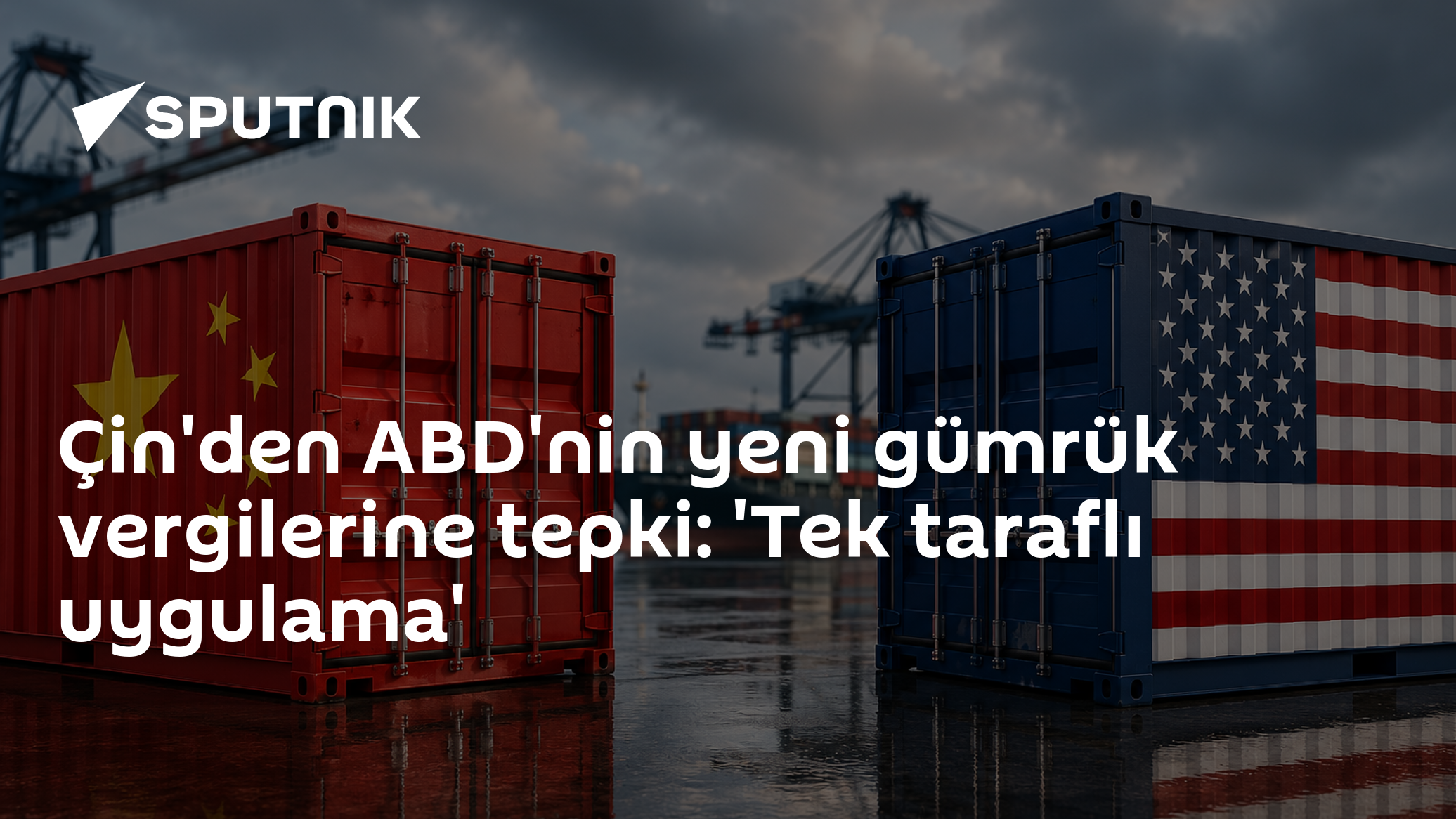 Çin'den ABD'nin yeni gümrük vergilerine tepki: 'Tek taraflı uygulama'